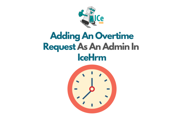 Adding An Overtime Request As An Admin in IceHrm