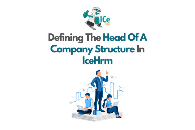 How To Define The Head Of A Company Structure in IceHrm