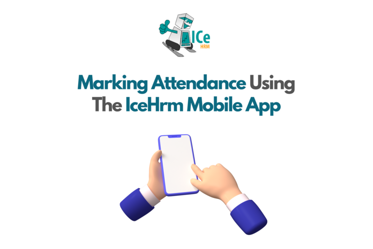 Marking Attendance Using The IceHrm Mobile App